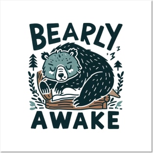 "Bearly Awake" Bear Posters and Art